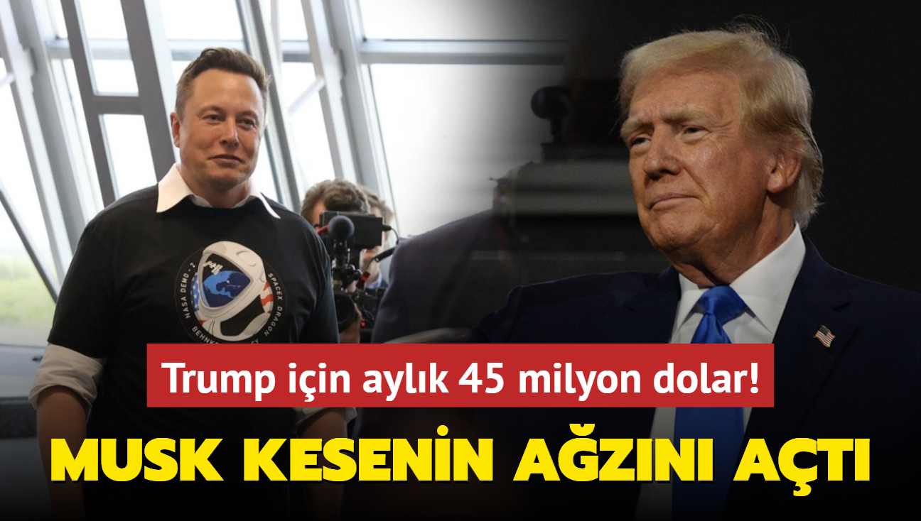 Musk kesenin azn at... Trump iin aylk 45 milyon dolar!