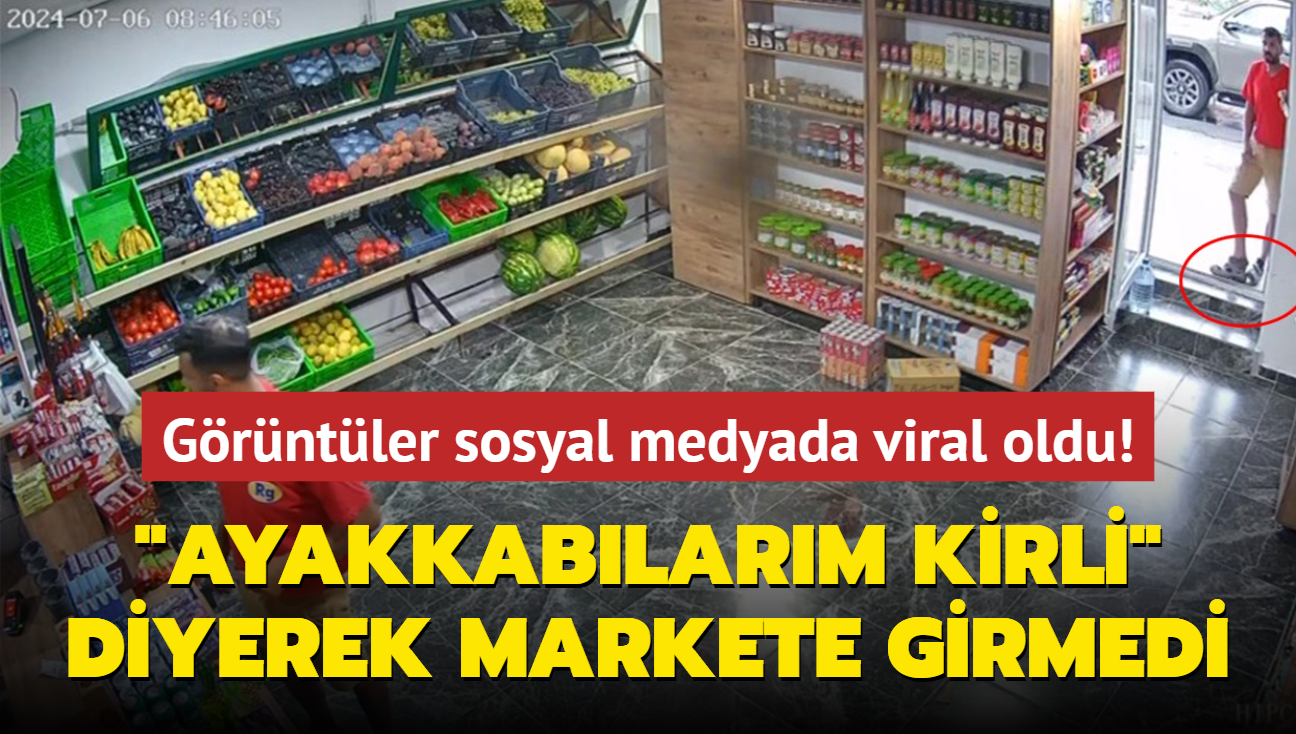 "Ayakkablarm kirli" diyerek markete girmedi... Grntler sosyal medyada viral oldu!