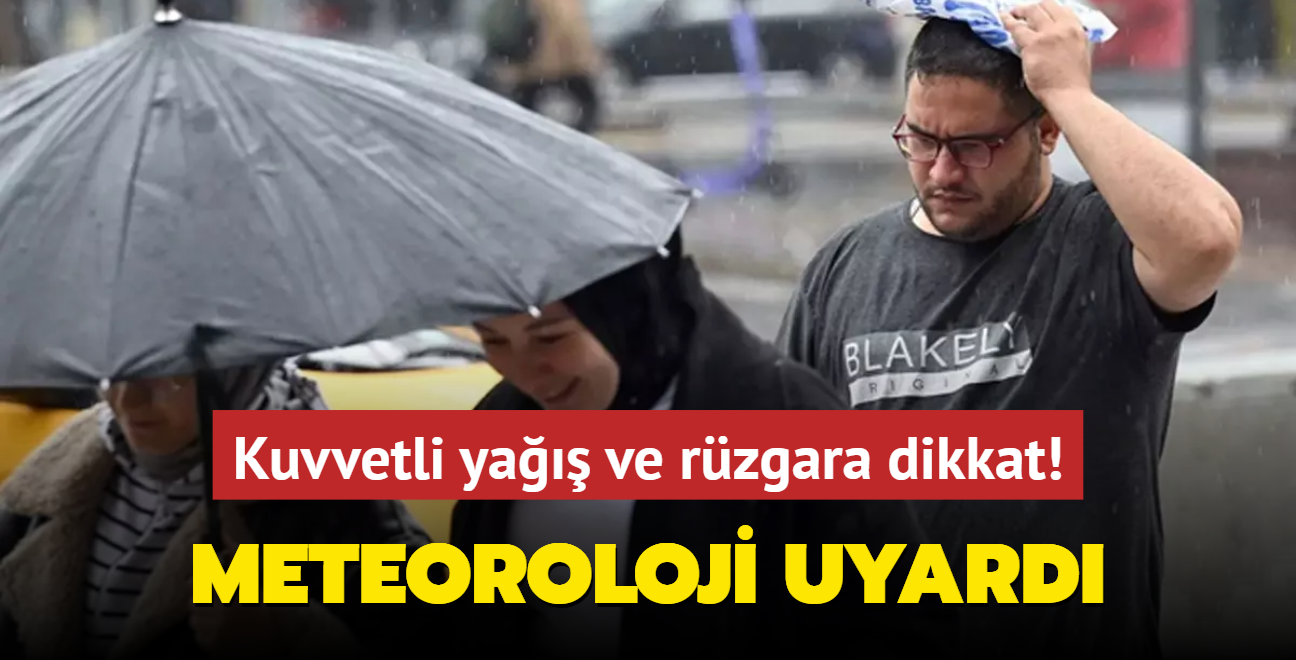 Meteoroloji saat verdi! Kuvvetli ya ve rzgar uyars