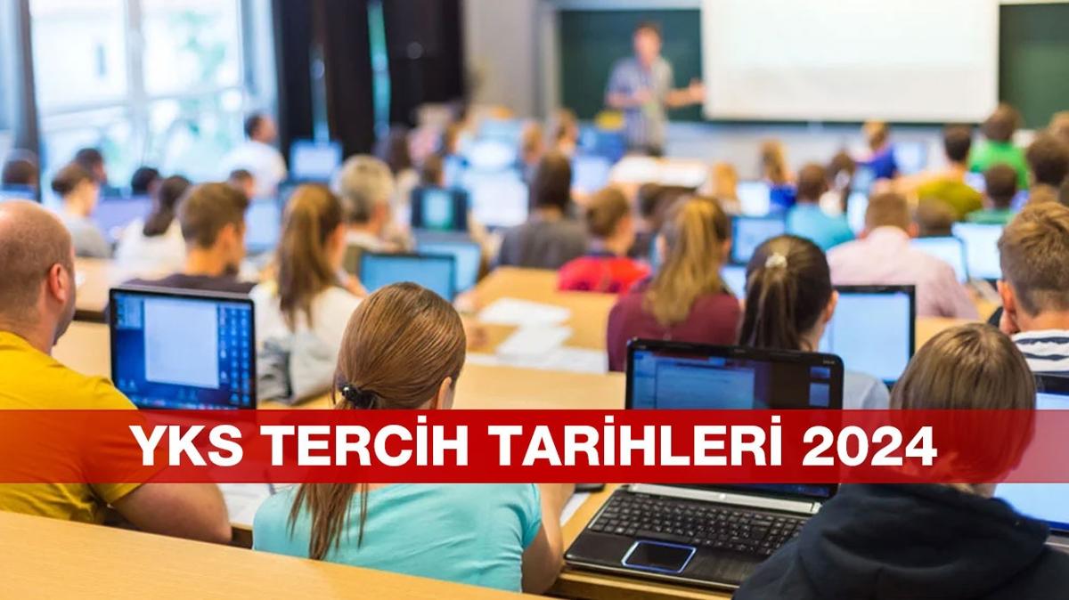 YKS TERCH ROBOTU 2024: niversite tercihleri ne zaman balayacak" YKS tercihler balad m" 