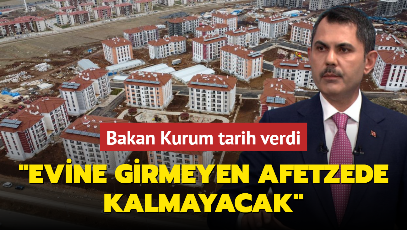 Bakan Kurum tarih verdi! 'Evine girmeyen afetzede kalmayacak'