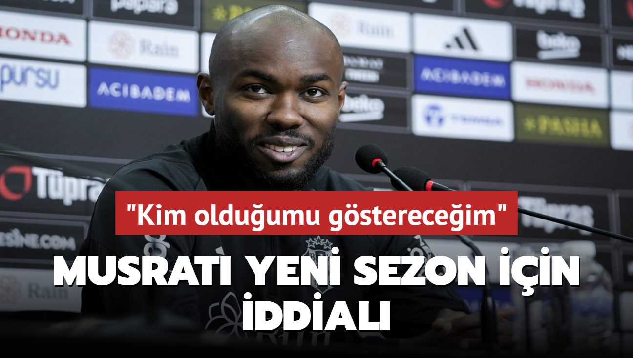 "Kim olduumu gstereceim" Al-Musrati yeni sezon iin iddial