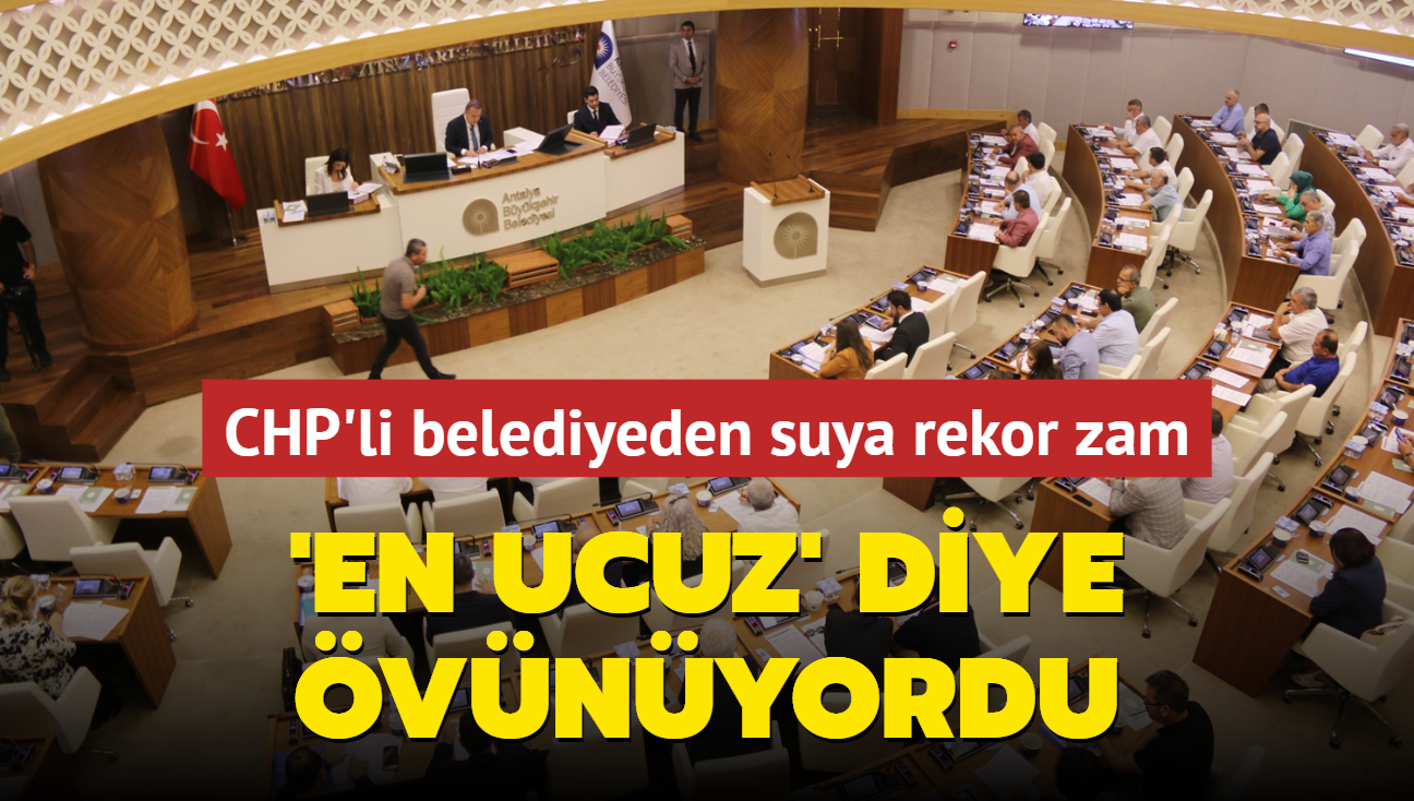 Antalya Bykehir Belediyesi'nden suya rekor zam! 'En ucuz' diye vnyordu