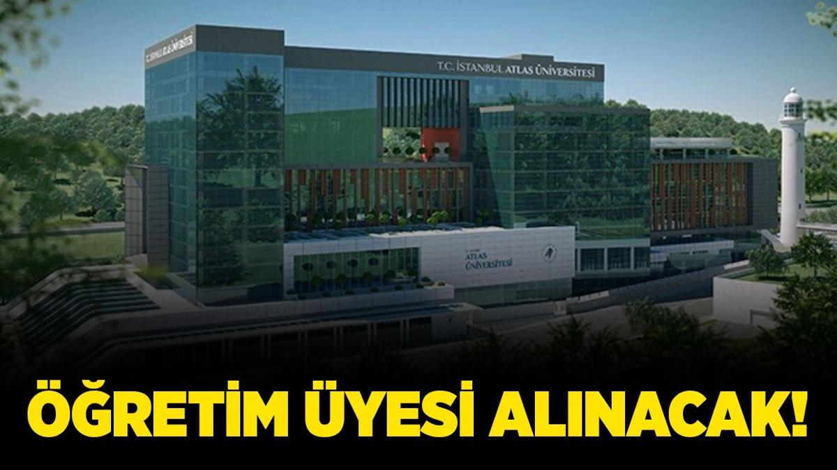 stanbul Atlas niversitesi retim yesi alacak!