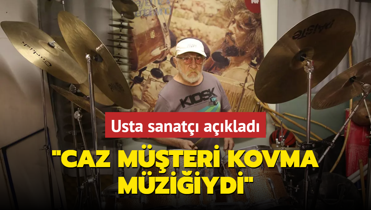 Usta sanat Okay Temiz: Caz mteri kovma mziiydi