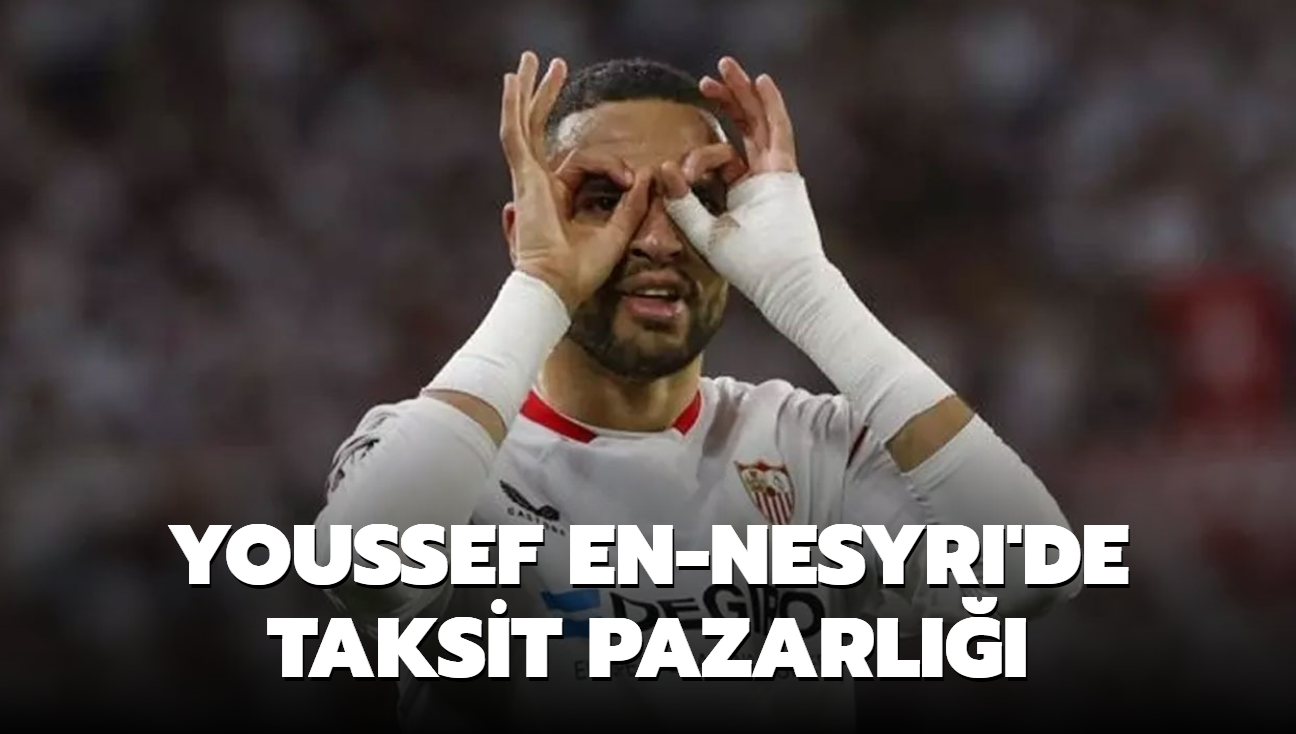 Youssef En-Nesyri'de taksit pazarl