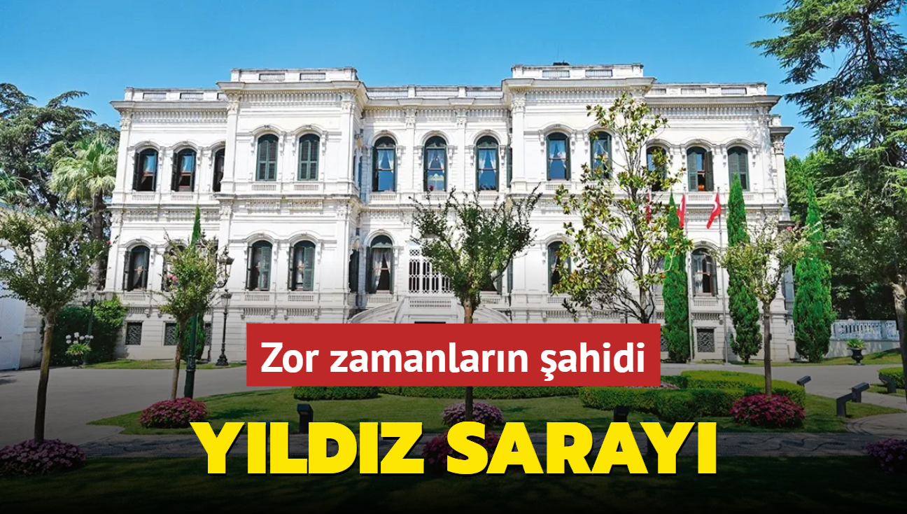 Zor zamanlarn ahidi:  Yldz Saray