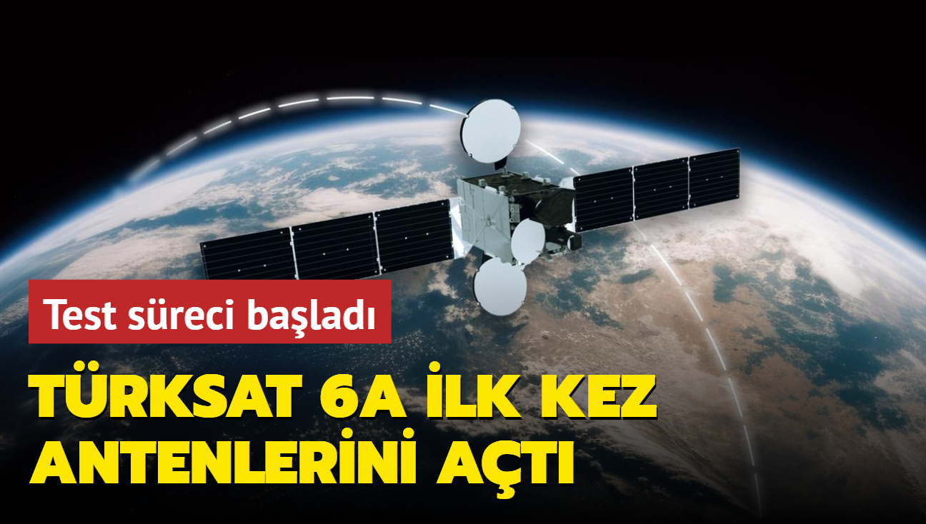 Test sreci balad: Trksat 6A ilk kez antenlerini at