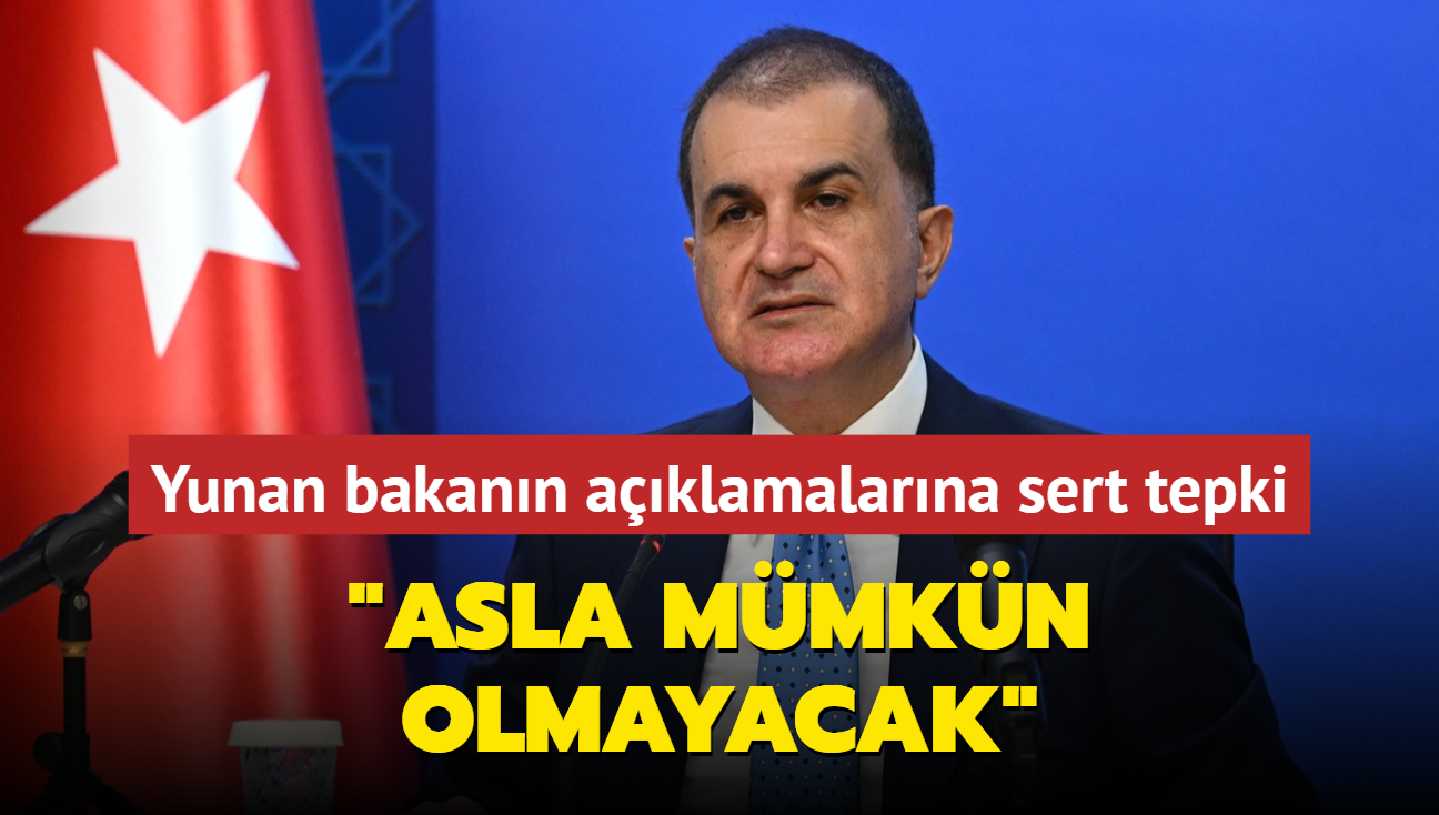 AK Parti'den Yunan bakann aklamalarna tepki: Asla mmkn olmayacak