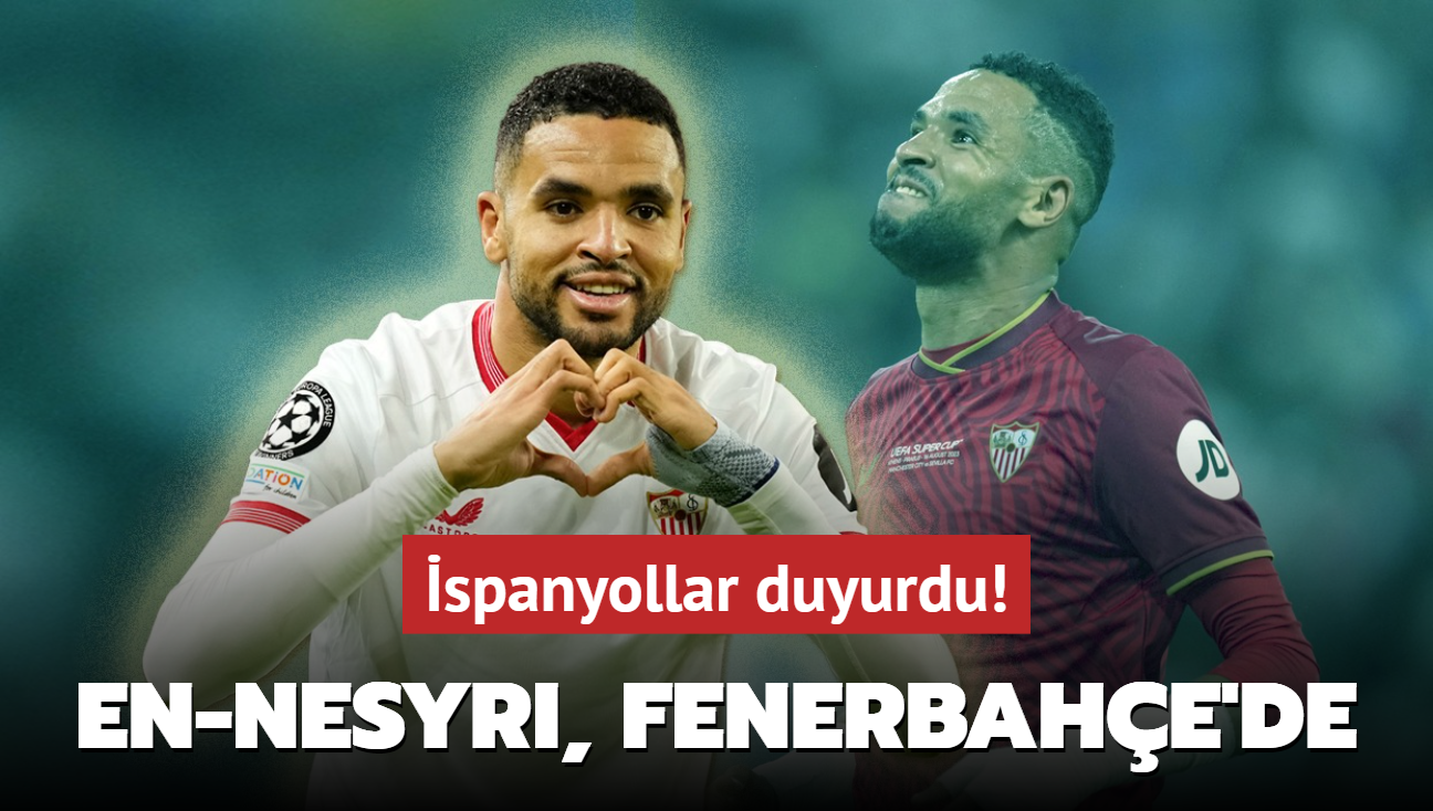 spanyollar duyurdu! Youssef En-Nesyri, Fenerbahe'de