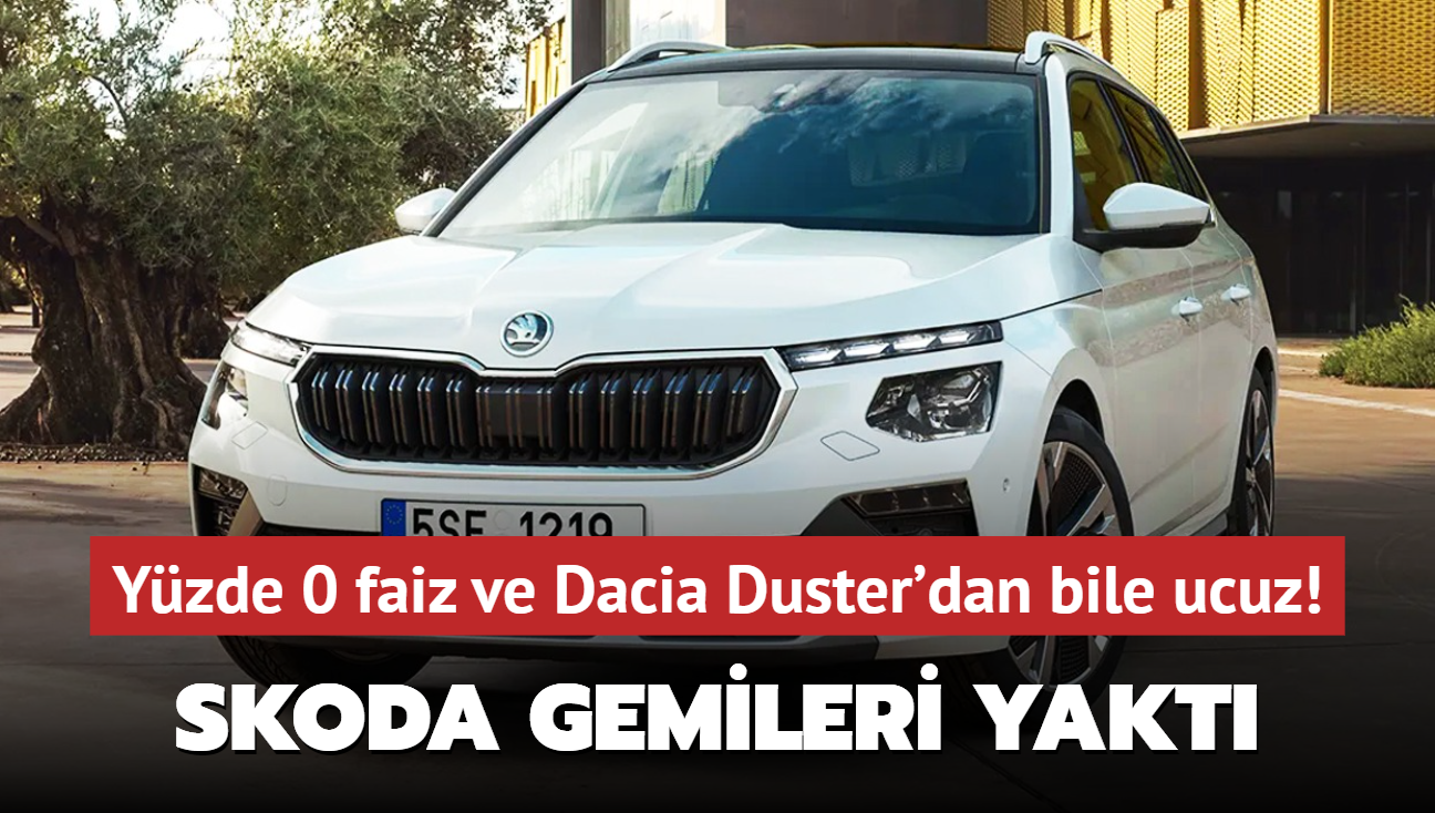 Skoda gemileri yakt: Yzde 0 faiz ve Dacia Duster'dan bile ucuz! Fiyat gren bayilere kouyor