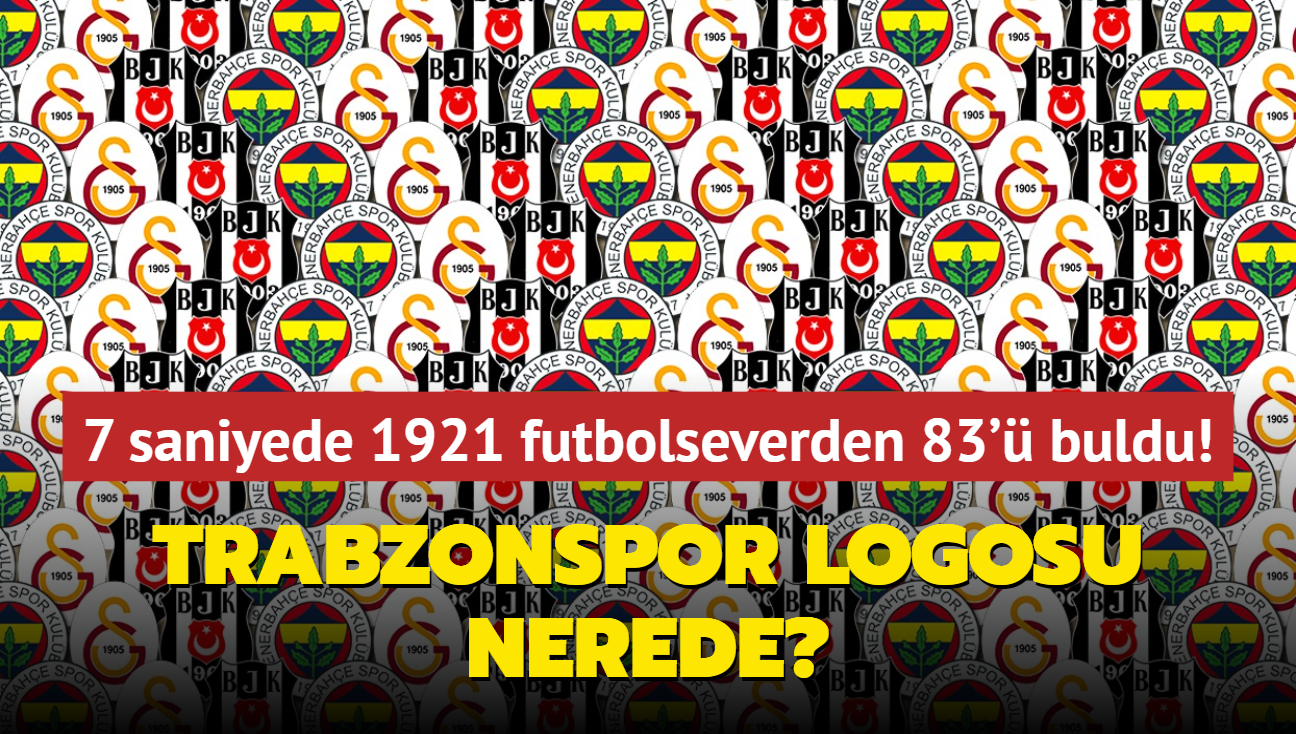 Zeka testi: Trabzonspor logosu nerede" 7 saniyede 1921 futbolseverden 83' buldu...