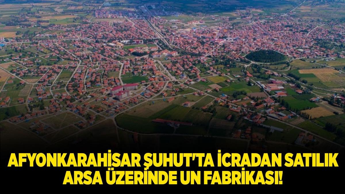 Afyonkarahisar uhut'ta icradan satlk arsa zerinde un fabrikas!