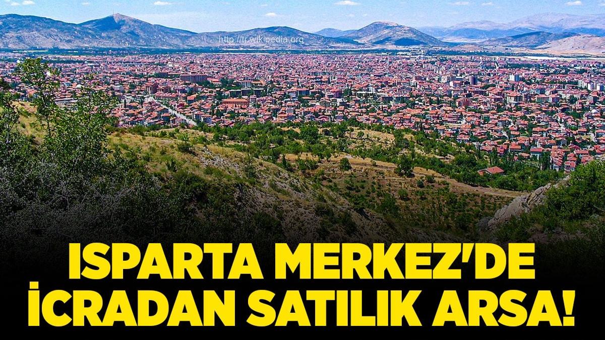 Isparta Merkez'de icradan satlk arsa!