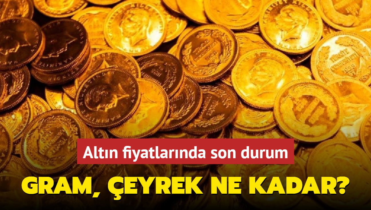 Altn fiyatlar ne kadar" Gram altn ka lira" te Kapal ar'da 30 Temmuz 2024 gncel altn kuru fiyatlar (CANLI)