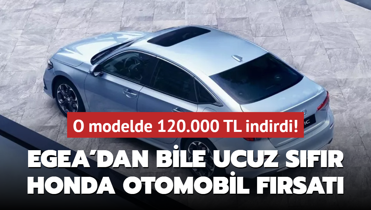 Honda gemileri yakt: O modelde 120.000 TL indirdi! Fiat Egea'dan bile ucuz sfr otomobil frsat