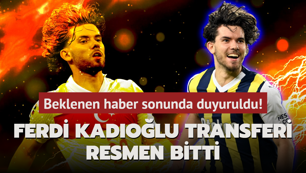 Ve Ferdi Kadolu transferi resmen bitti! Beklenen haber sonunda duyuruldu...