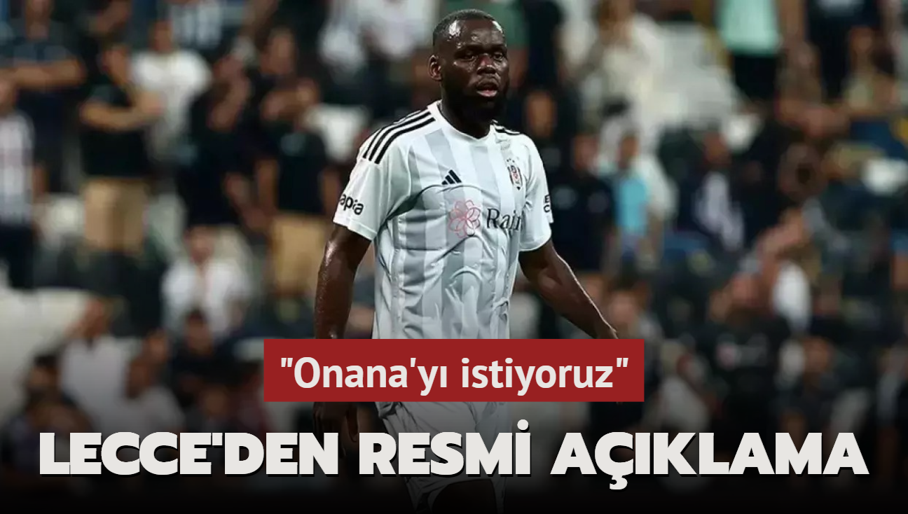 "Onana'y istiyoruz" Lecce'den resmi aklama