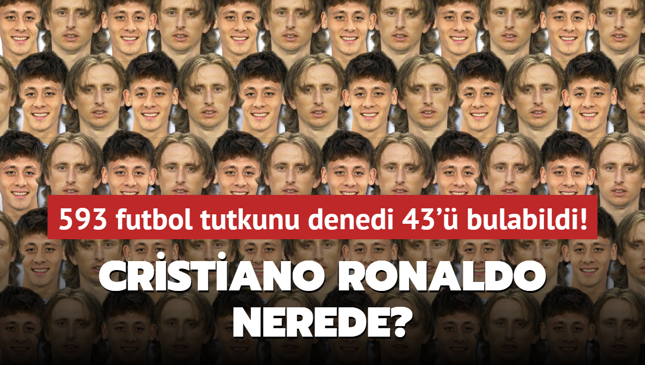 Gler ve Modric'in arasndaki Cristiano Ronaldo nerede" 593 futbol tutkunu denedi 43' bulabildi