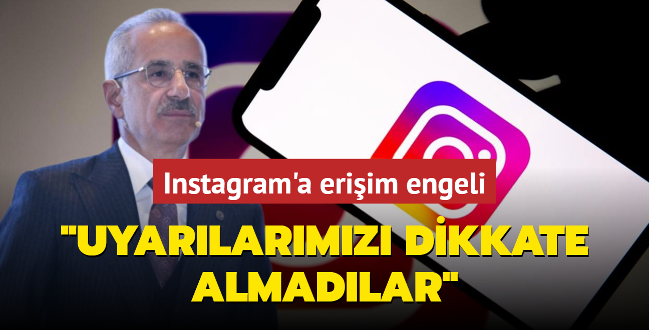 Instagram ne zaman alacak" Bakan Uralolu aklad: Uyarlarmz dikkate almadlar