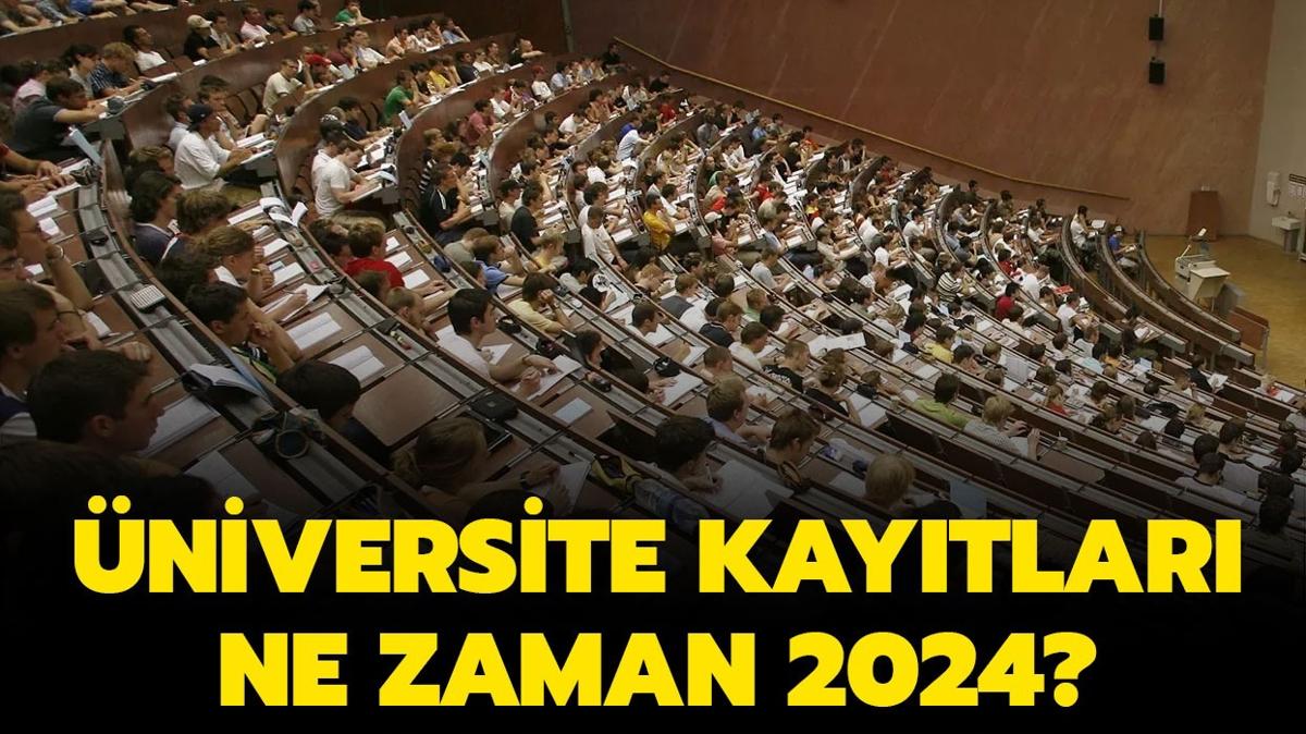 niversite elektronik kayt tarihleri: niversite kaytlar ne zaman 2024"