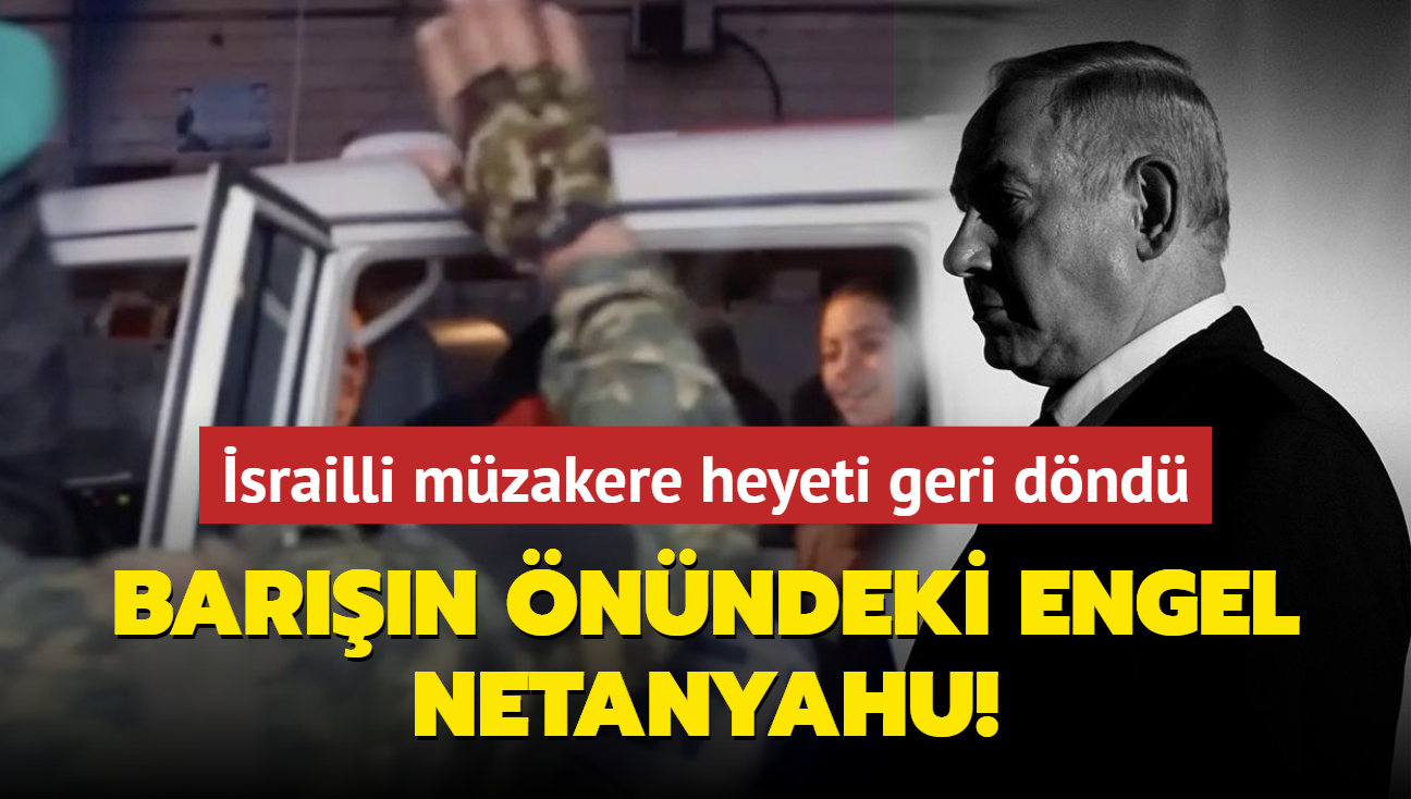 Barn nndeki engel Netanyahu... srailli mzakere heyeti geri dnd