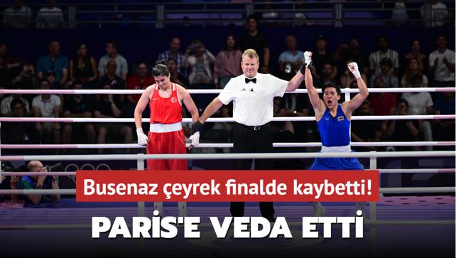 Busenaz eyrek finalde kaybetti! Paris'e veda etti