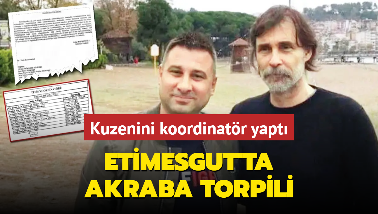 Etimesgut'ta akraba torpili... CHP'li Erdal Beikiolu, kuzenini koordinatr yapt!