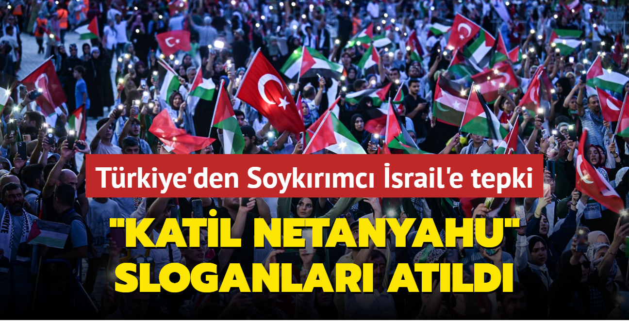 Haniye suikast Trkiye'de protesto edildi... "Katil Netanyahu" sloganlar atld