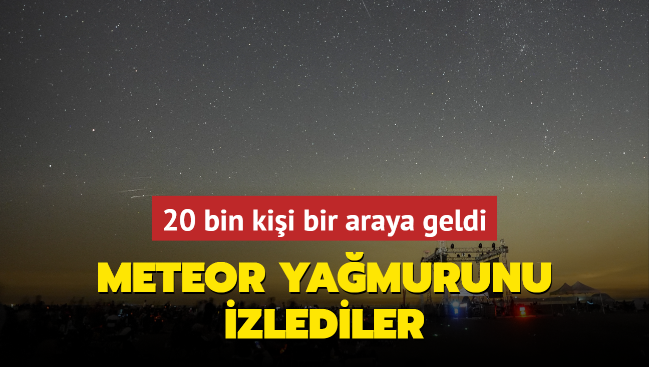 20 bin kii Perseid meteor yamurunu izlemek iin topland