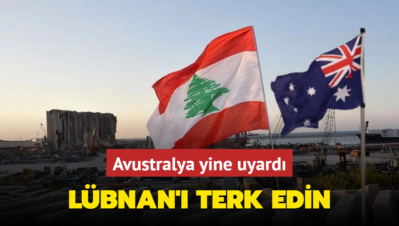 Avustralya vatandalarn yine uyard: Lbnan' terk edin