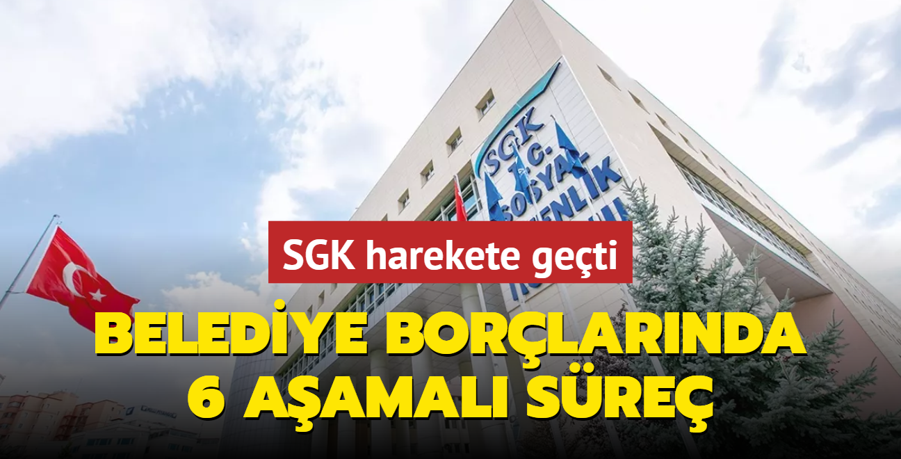 Belediye borlarnda 6 aamal sre