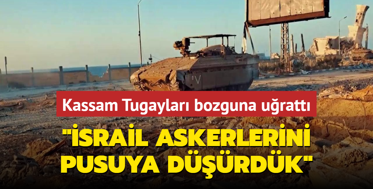 Kassam Tugaylar bozguna uratt! "srail askerlerini pusuya drdk"