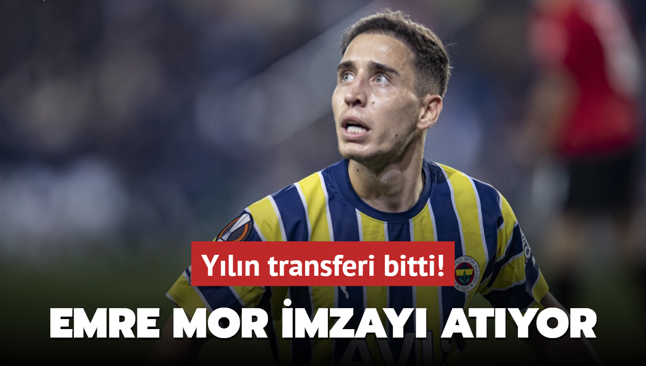 Ve yln transferi bitti! Emre Mor imzay atyor