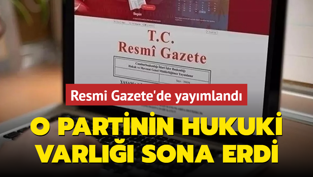 Resmi Gazete'de yaymland: O partinin hukuki varl sona erdi