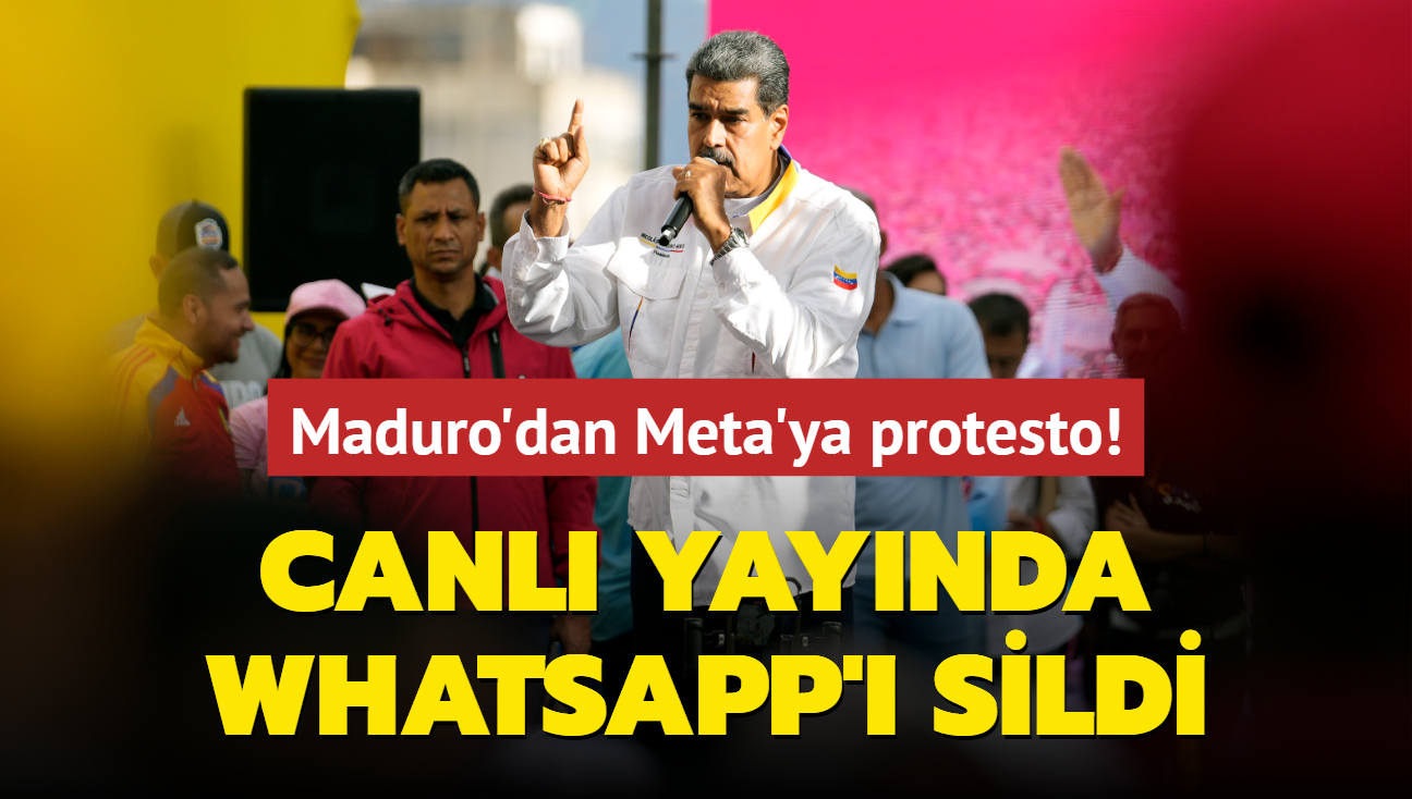 Canl yaynda WhatsApp' sildi... Maduro'dan Meta'ya protesto!