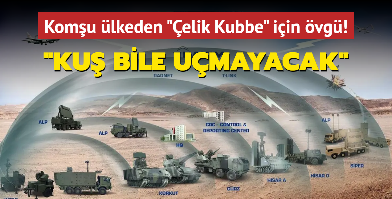 Komu lkeden "elik Kubbe" vurgusu: Trk semalarnda ku bile umayacak