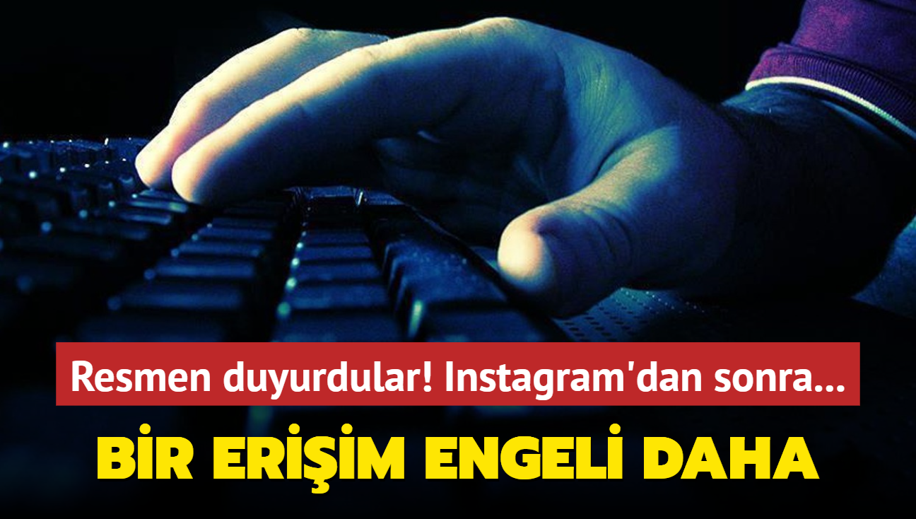 Resmen duyurdular! O uygulamaya eriim engeli