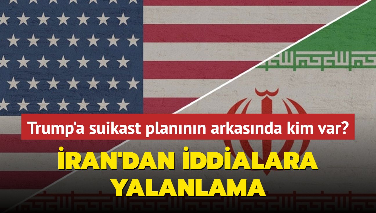 Trump'a suikast plannn arkasnda kim var... ran'dan iddialara yalanlama