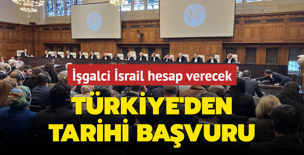 Trkiye'den tarihi bavuru! galci srail hesap verecek