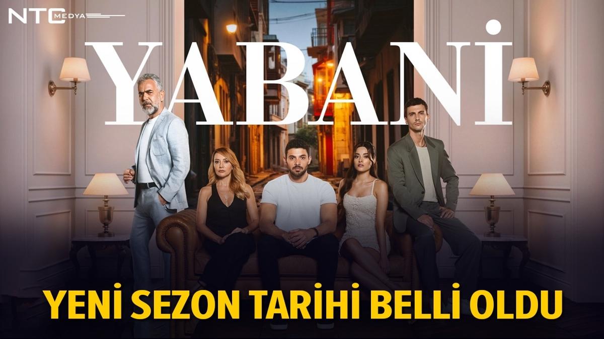 Yabani dizisi ne zaman balyor" 2024 Yabani yeni sezon tarihi belli oldu!