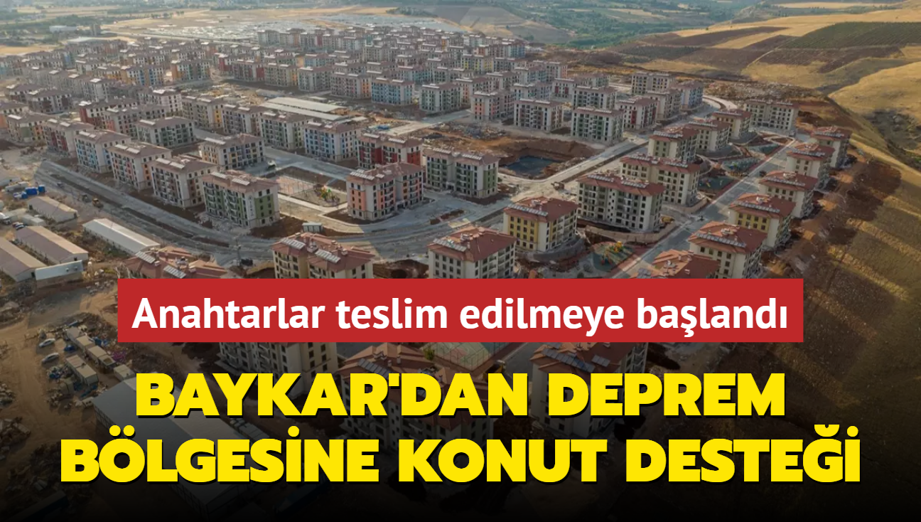 Anahtarlar teslim edilmeye baland! Baykar'dan deprem blgesine konut destei