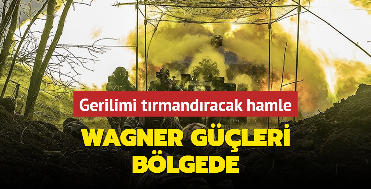 Gerilimi trmandracak hamle! Wagner gleri blgede