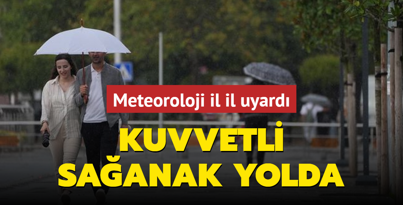 Meteoroloji il il uyard: Kuvvetli saanak yolda