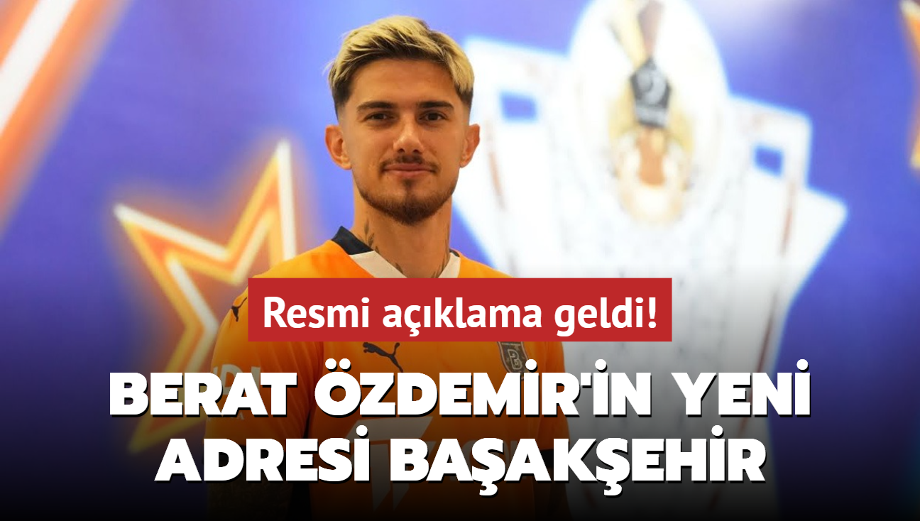 Resmi aklama geldi! Berat zdemir'in yeni adresi Baakehir