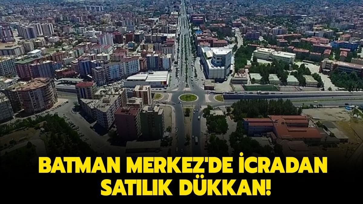 Batman Merkez'de icradan satlk dkkan!