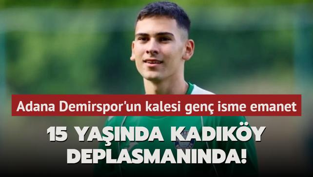 15 yanda Kadky deplasmannda! Adana Demirspor'un kalesi gen isme emanet