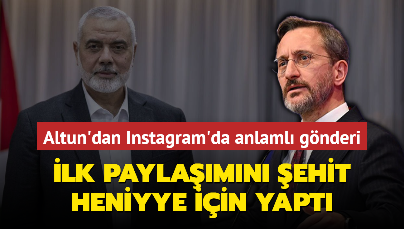 Fahrettin Altun'dan Instagram'da anlaml gnderi: lk paylamn ehit Heniyye iin yapt