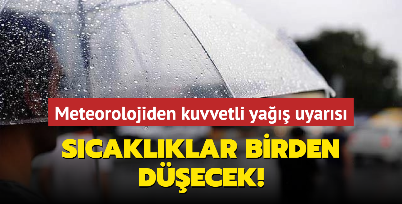 Meteorolojiden kuvvetli ya uyars... Scaklklar birden decek!