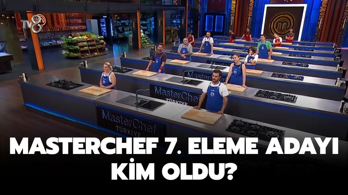 MasterChef 7. eleme aday kim oldu" te 10 Austos MasterChef son eleme aday